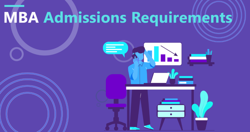 Online MBA Programs Admission Requirements You Need to Know